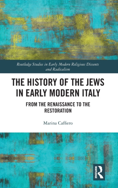 Book cover of: History of the Jews in Early Modern Italy. By: Marina Caffiero