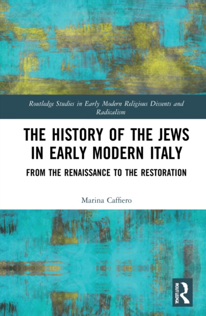 Book cover of: History of the Jews in Early Modern Italy. By: Marina Caffiero