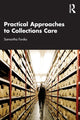 Book cover of: Practical Approaches to Collections Care. By: Samantha Forsko