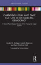 Book cover of: Changing Legal and Civic Culture in an Illiberal Democracy. By: István H. Szilágyi