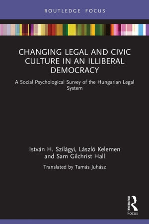 Changing Legal and Civic Culture in an Illiberal Democracy