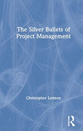 The Silver Bullets of Project Management