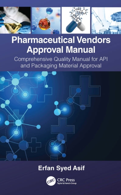 Book cover of: Pharmaceutical Vendors Approval Manual. By: Asif Erfan Syed