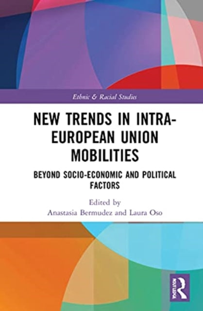 Book cover of: New Trends in Intra-European Union Mobilities. By: Anastasia Bermúdez