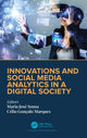 Book cover of: Innovations and Social Media Analytics in a Digital Society. By: Maria José Sousa