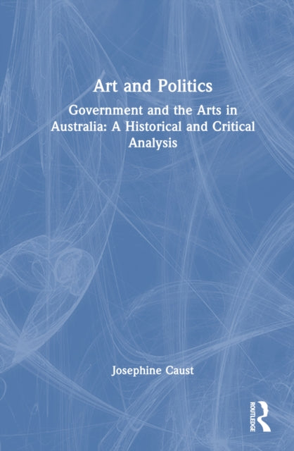 Book cover of: Art and Politics. By: Josephine Caust