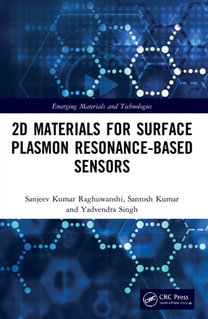 Book cover of: 2D Materials for Surface Plasmon Resonance-based Sensors. By: Sanjeev Kumar Raghuwanshi