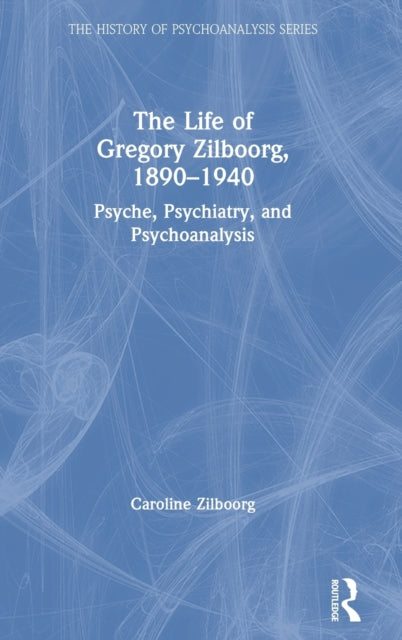 Life of Gregory Zilboorg, 1890–1940