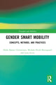Book cover of: Gender Smart Mobility. By: Hilda Rømer Christensen