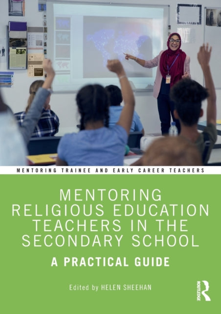 Book cover of: Mentoring Religious Education Teachers in the Secondary School. By: Helen Sheehan