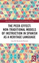 Book cover of: Peer-Effect: Non-Traditional Models of Instruction in Spanish as a Heritage Language. By: Lina M. Reznicek-Parrado