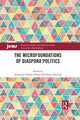 Book cover of: Microfoundations of Diaspora Politics. By: Alexandra Délano Alonso