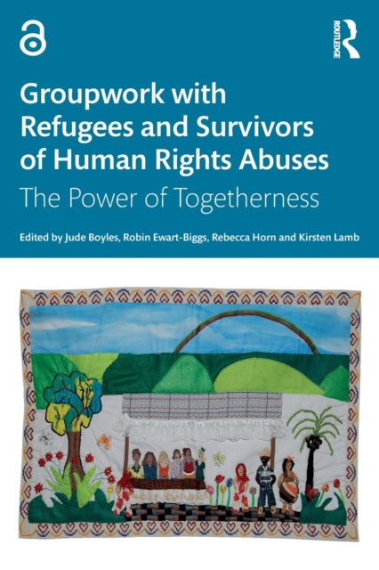 Book cover of: Groupwork with Refugees and Survivors of Human Rights Abuses. By: Jude Boyles