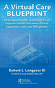 Book cover of: Virtual Care Blueprint. By: Robert Longyear