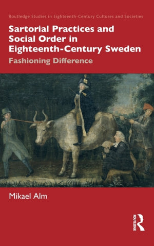 Sartorial Practices and Social Order in Eighteenth-Century Sweden