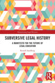 Book cover of: Subversive Legal History. By: Russell Sandberg
