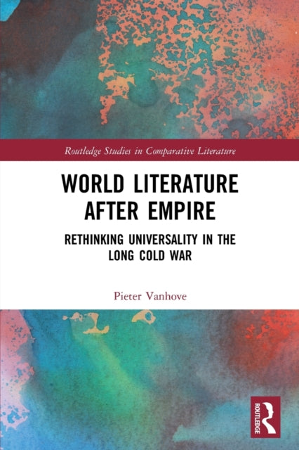 Book cover of: World Literature After Empire. By: Pieter Vanhove
