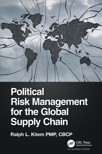 Book cover of: Political Risk Management for the Global Supply Chain. By: Ralph L. Kliem