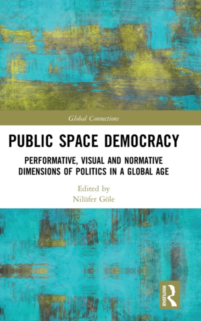 Book cover of: Public Space Democracy. By: Nilüfer Göle