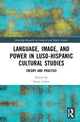Book cover of: Language, Image and Power in Luso-Hispanic Cultural Studies. By: Susan Larson