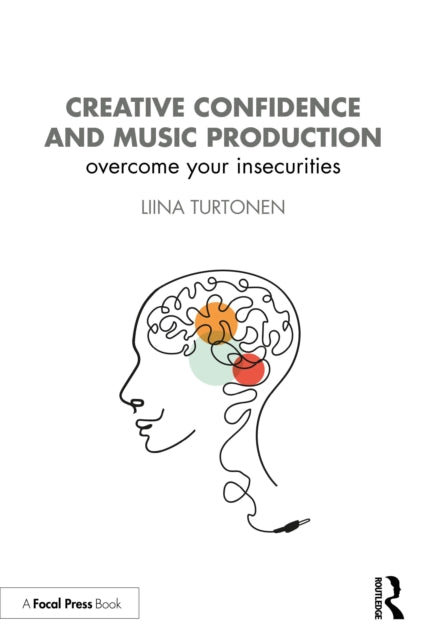 Book cover of: Creative Confidence and Music Production