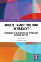 Book cover of: Athlete Transitions into Retirement. By: Deborah Agnew