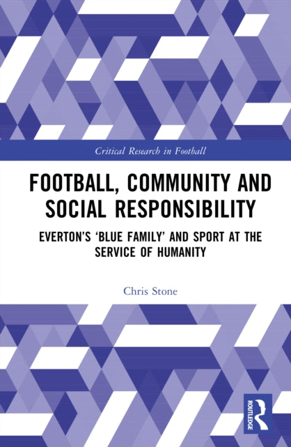 Book cover of: Football, Community and Social Responsibility. By: Chris Stone