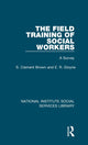 Book cover of: Field Training of Social Workers. By: S. Clement Brown