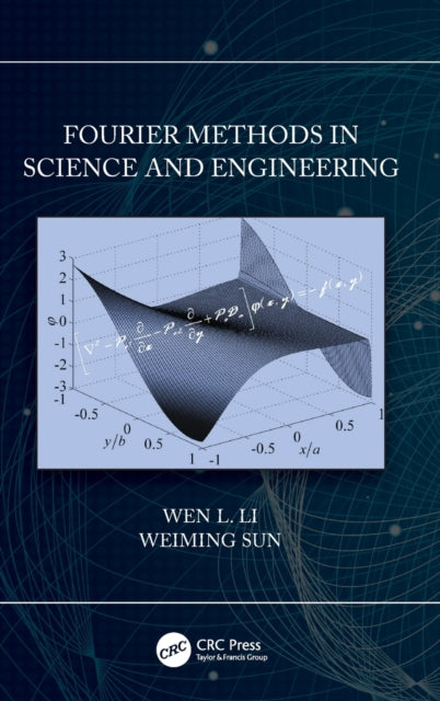 Book cover of: Fourier Methods in Science and Engineering. By: Wen L. Li