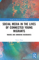 Book cover of: Social Media in the Lives of Young Connected Migrants. By: XinYu Zhao