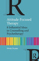 Book cover of: Attitude-Focused Therapy. By: Windy Dryden