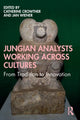 Book cover of: Jungian Analysts Working Across Cultures. By: Catherine Crowther