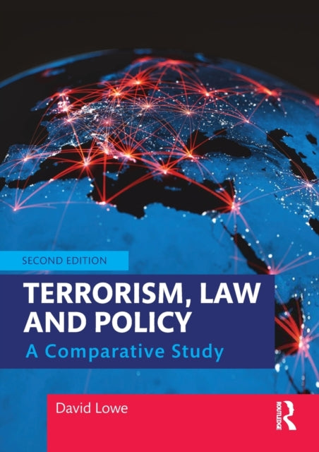 Book cover of: Terrorism, Law and Policy. By: David Lowe