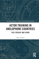 Book cover of: Actor Training in Anglophone Countries. By: Peter Zazzali
