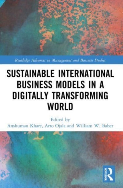 Book cover of: Sustainable International Business Models in a Digitally Transforming World. By: Anshuman Khare