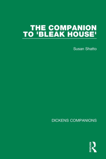 Book cover of: Companion to 'Bleak House'. By: Susan Shatto