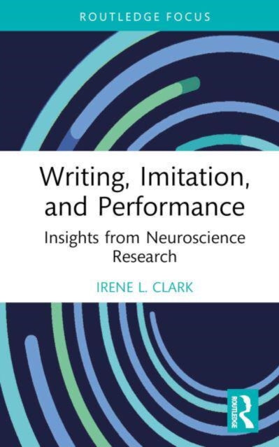Book cover of: Writing, Imitation, and Performance. By: Irene L. Clark
