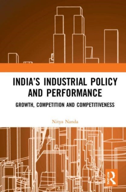 Book cover of: India’s Industrial Policy and Performance. By: Nitya Nanda
