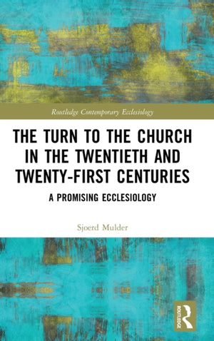Turn to The Church in The Twentieth and Twenty-First Centuries