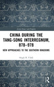 Book cover of: China during the Tang-Song Interregnum, 878–978. By: Hugh R. Clark