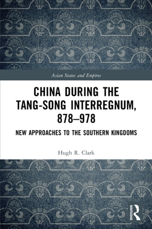 China during the Tang-Song Interregnum, 878–978