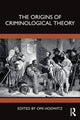 Book cover of: Origins of Criminological Theory