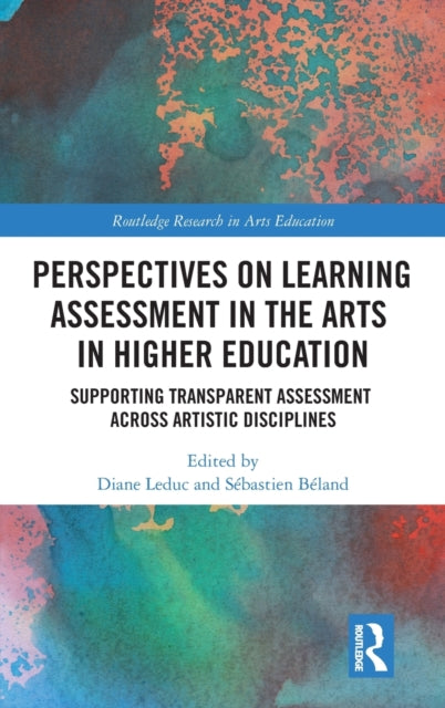 Book cover of: Perspectives on Learning Assessment in the Arts in Higher Education. By: Diane Leduc
