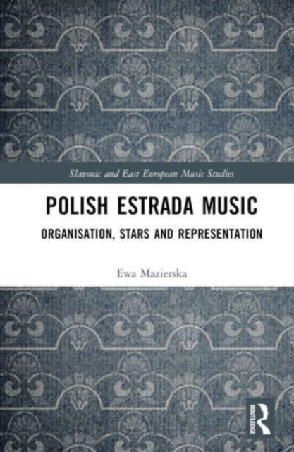 Book cover of: Polish Estrada Music. By: Ewa Mazierska