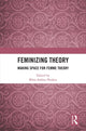 Book cover of: Feminizing Theory. By: Rhea Ashley Hoskin