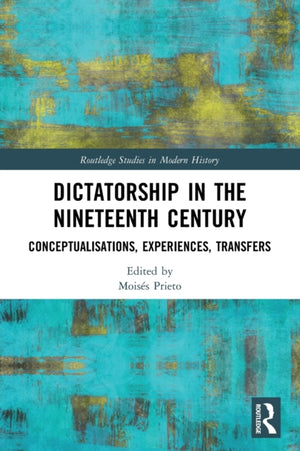 Dictatorship in the Nineteenth Century
