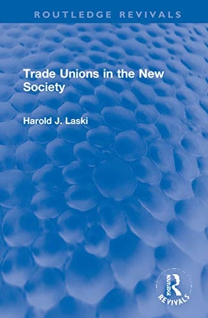 Book cover of: Trade Unions in the New Society. By: Harold Joseph Laski