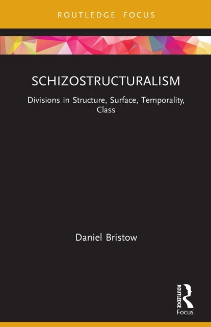 Book cover of: Schizostructuralism. By: Daniel Bristow