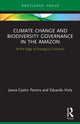 Book cover of: Climate Change and Biodiversity Governance in the Amazon. By: Joana Castro Pereira