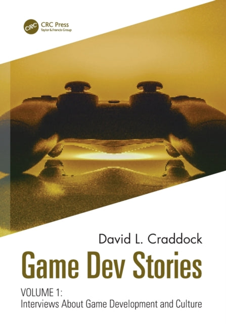 Book cover of: Game Dev Stories Volume 1. By: David L. Craddock